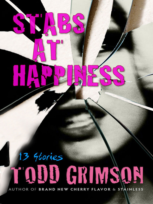 Title details for Stabs at Happiness by Todd Grimson - Available